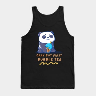 Okay But First Bubble Tea Cute Kawaii Panda Tank Top